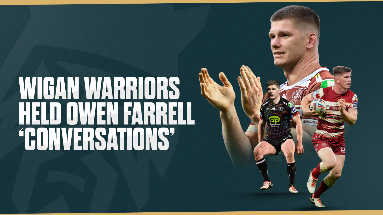 Wigan Warriors were 'right in the mix' to sign Owen Farrell.