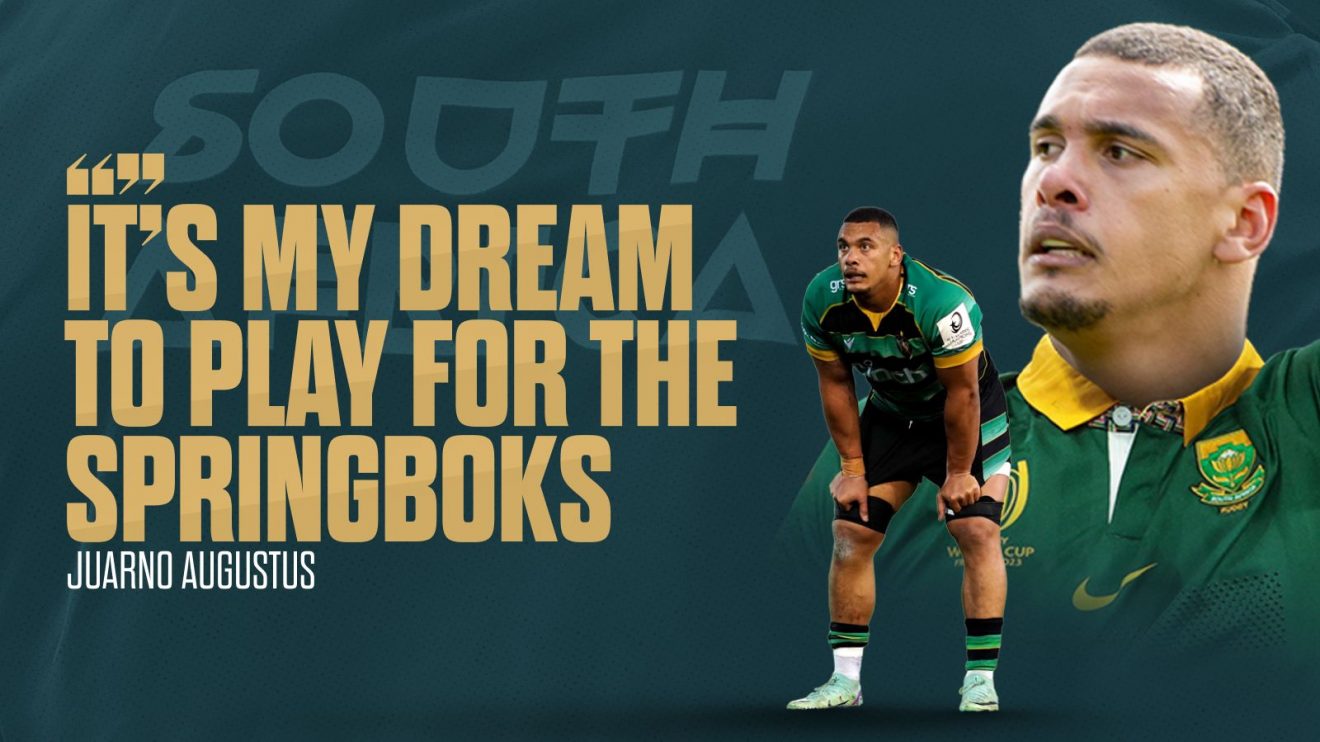 Northampton Saints' South African forward Juarno Augustus with the quote: 'It is my dream to play for the Springboks'