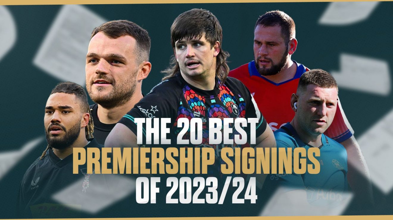 Planet Rugby ranks the top 20 Premiership signings of the 2023/24 season.