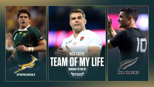 Nick Easter: The Team of My Life including ‘most complete’ Springboks star, ‘sensational’ All Blacks great and ‘underused’ England rock