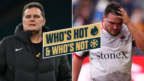 Who’s hot and who’s not: Rassie Erasmus’ nation-building continues and humiliating losses for three Premiership clubs