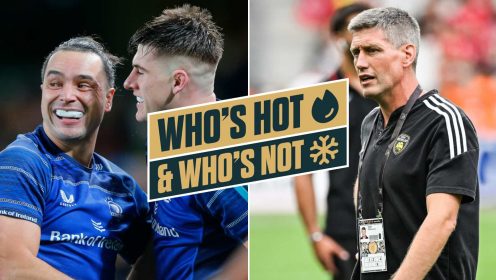 Who’s hot and who’s not: Ireland duo prove fitness, Six Nations introduces ‘ridiculous’ law and ‘serial offenders’ disappoint with ref criticism