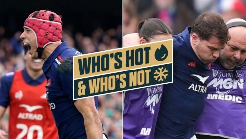 Who’s hot and who’s not: Le Bomb Squad blow ‘disappointing’ Ireland away after ‘ugly’ Dupont injury while New Zealand teams fall