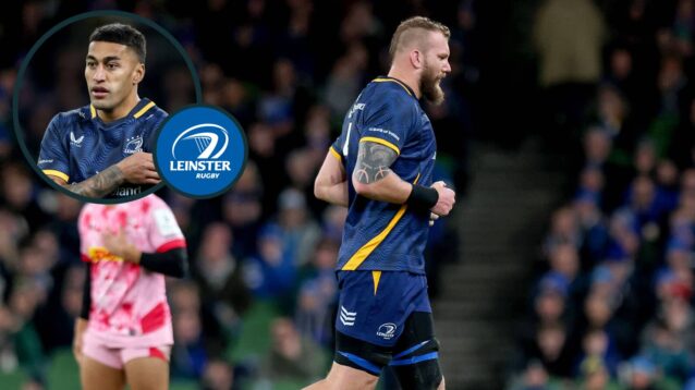 Leinster sweat over RG Snyman and Ireland duo while Caelan Doris issues Rieko Ioane verdict
