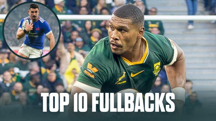 Top 10 fullbacks in rugby: Springbok star in 'form of his life' ahead of 'competitive animal'