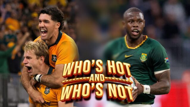 Who’s hot and who’s not: ‘Statement’ Wallaby win, ‘unmistakable difference’ Springboks can’t ignore and ‘unwanted’ Irish clean sweep